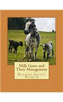 Milk Goats and Their Management