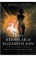 The Final Exemplar of Elizabeth Ann