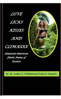 Love, Licks, Kisses and Climaxxx: Jamaican-American Floetic Poems of Erotica