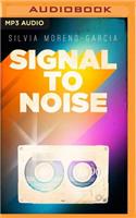 Signal to Noise