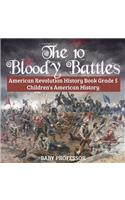 10 Bloody Battles - American Revolution History Book Grade 5 Children's American History