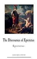 The Discourses of Epictetus: Epictetus