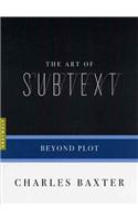The Art Of Subtext: Beyond Plot