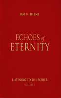 Echoes of Eternity, Volume 1