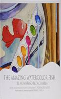 The Amazing Watercolor Fish/El Asombroso Pez Acuarela