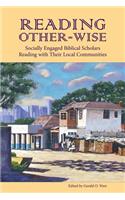 Reading Other-wise: Socially Engaged Biblical Scholars Reading with Their Local Communities