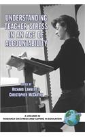 Understanding Teacher Stress in an Age of Accountability