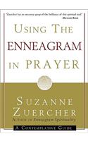 Using the Enneagram in Prayer: A Contemplative Guide