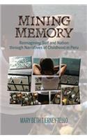 Mining Memory: Reimagining Self and Nation through Narratives of Childhood in Peru