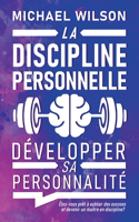 discipline personnelle: Développer sa personnalité