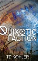 The Quixotic Faction