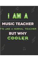 I am a music teacher