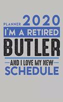 Weekly Planner 2020 - 2021 for retired BUTLER