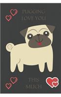Pugging Love You This Much