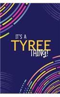 It's a Tyree Thing