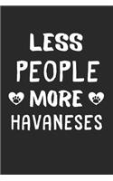 Less People More Havaneses