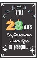 J'ai 28 ans et j'assume mon âge ou presque
