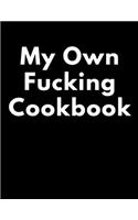 My Own Fucking Cookbook