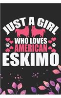 Just A Girl Who Loves American Eskimo