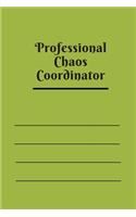 Professional Chaos Coordinator