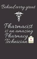 behind every great pharmacist is an amazing pharmacy technician: Blank Lined notebook - Gifts for women and men - Funny pharmacy journal - 120 pages and "6 x 9" inches in size.