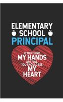 Elementary School Principal If You Think My Hands Are Full You Should See My Heart