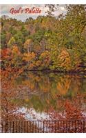 God's Palette Journal: 120 page, 6 x 9. lined, no content, original Autumn lake reflections photograph by author, paperback journal to write-in
