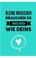 Kleine Menschen Brauchen So Grosse Herzen Wie Deins
