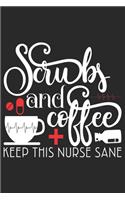 Scrubs and Coffee Keep this Nurse Sane