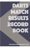 Darts Match Results Record Book: With Rules and Checkout Table