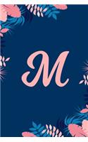 M: Monogrammed 2020 Weekly Planner For Women And Teen Girls - Cute Floral Flower, January 2020 - December 2020 (6"x9")