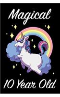 Magical 10 Year Old Unicorn Journal: Blank Lined Journal, Notebook, Planner Awesome Happy 10th Birthday 10 Years Old Gift For Girls