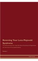 Reversing Your Lenz-Majewski Syndrome: The 30 Day Journal for Raw Vegan Plant-Based Detoxification & Regeneration with Information & Tips (Updated Edition) Volume 1