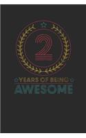 2 Years Of Being Awesome: Dotted Bullet Grid Notebook / Journal (6 X 9) - Birthday Gift for Women And Men