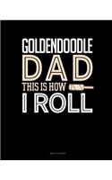 Goldendoodle Dad This Is How I Roll: Menu Planner