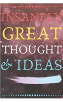 Insanely Great Thoughts & Ideas