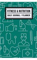 Fitness and Nutrition Journal / Planner: Medical Fitness & Nutrition Planner / Journal - Track your Exercise and Meals Daily - 100 Days (6x9)