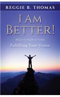 I Am Better!