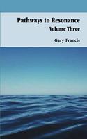 Pathways To Resonance Volume Three Full Colour Version