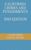 California Crimes and Punishments 2018 Edition