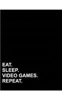 Eat Sleep Video Games Repeat: Contractor Appointment Book 2 Columns Appointment Maker, Appointment Time Planner, Hourly Appointment Book, 8.5 x 11, 110 pages