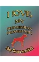 I Love My Rhodesian Ridgeback - Dog Owner Notebook: Doggy Style Designed Pages for Dog Owner to Note Training Log and Daily Adventures.(189 I Love My Dog)