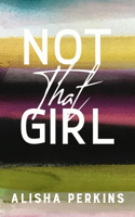 Not That Girl