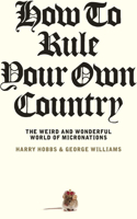 How to Rule Your Own Country