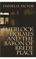 Sherlock Holmes and the Baron of Brede Place: (2 Sherlock Holmes and the American Literati)
