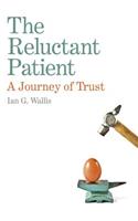 Reluctant Patient: A Journey of Trust, The