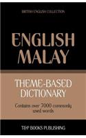 Theme-based dictionary British English-Malay - 7000 words