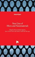 New Uses of Micro and Nanomaterials