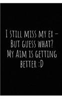 I Still Miss My Ex
