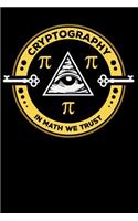 Cryptography in Math We Trust